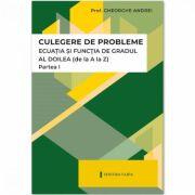Ecuatia si functia de gradul al 2-lea. Partea 1 - Gheorghe Andrei (ISBN: 9786065146891)