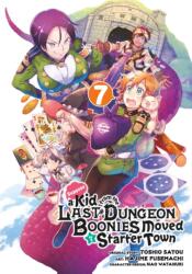 Suppose a Kid from the Last Dungeon Boonies Moved to a Starter Town 7 (ISBN: 9781646091546)