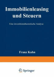 Immobilienleasing Und Steuern - Franz Kühn (1999)