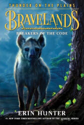 Bravelands: Thunder on the Plains #2: Breakers of the Code - Erin Hunter (ISBN: 9780062967022)