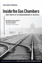 Inside the Gas Chambers - Eight Months in the Sonderkommando of Auschwitz - Venezia (ISBN: 9780745643847)
