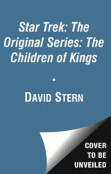 Star Trek: The Original Series: The Children of Kings - David Stern (ISBN: 9781476740966)
