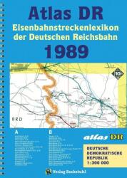 ATLAS DR 1989 - Eisenbahnstreckenlexikon der Deutschen Reichsbahn (ISBN: 9783959661539)