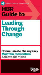 HBR Guide to Leading Through Change - Harvard Business Review (ISBN: 9781647826871)