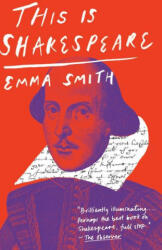 This Is Shakespeare - SMITH EMMA (ISBN: 9781984898159)