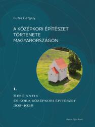 A középkori építészet története Magyarországon 1 (2024)