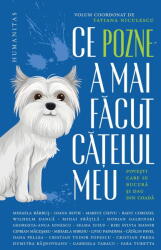 Ce Pozne-A Mai Facut Catelul Meu, Tatiana Niculescu - Editura Humanitas (ISBN: 9789735085841)