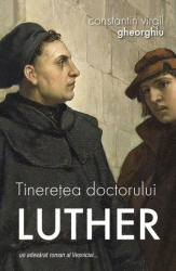 Tinerețea doctorului Luther (ISBN: 9789731369747)