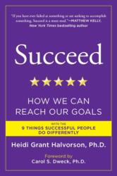 Succeed - Heidi Grant Halvorson (ISBN: 9780452297715)
