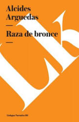Raza de Bronce - Alcides Arguedas (ISBN: 9788490076859)