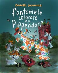 Fantomele colorate de la Pippendorf - Mauri Kunnas (ISBN: 9786069787809)