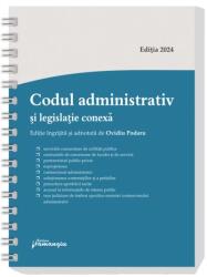Codul administrativ si legislatie conexa. Actualizat la 10 septembrie 2024 - spiralat - Ovidiu Podaru (ISBN: 9786062726379)