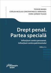 Drept penal. Partea speciala. Infractiuni contra persoanei. Infractiuni contra patrimoniului. Editia a 2-a - Teodor Manea (ISBN: 9786062726041)