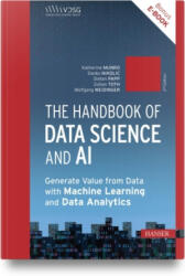 The Handbook of Data Science and AI - Danko Nikolic, Stefan Papp, Wolfgang Weidinger, Zoltan Toth (ISBN: 9781569909348)