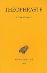 Theophraste, Metaphysique - Andre Laks, Glenn W. Most, Theophrastus (ISBN: 9782251004228)