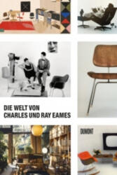 Die Welt von Charles und Ray Eames - Catherine Ince, Alexandra Titze-Grabec, Elisabeth Girkinger (ISBN: 9783832199104)