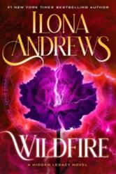 Wildfire: A Hidden Legacy Novel - Ilona Andrews (ISBN: 9780063382978)