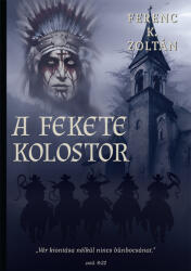 A Fekete Kolostor (ISBN: 9786150179575)