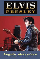 Elvis Presley: Biografía, Letra Y Música - Adolfo Perez Agusti (ISBN: 9781798146453)