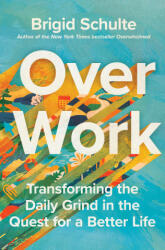 Over Work - Schulte, Brigid (ISBN: 9781250801722)