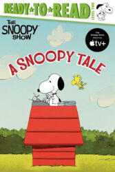 A Snoopy Tale: Ready-To-Read Level 2 - Patty Michaels (ISBN: 9781534485532)