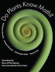 Do Plants Know Math? (ISBN: 9780691158655)