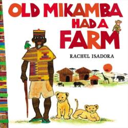 Old Mikamba Had A Farm (ISBN: 9780399257407)