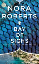 Bay of Sighs - Nora Roberts (ISBN: 9780515155914)
