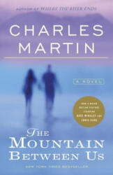 The Mountain Between Us - Charles Martin (ISBN: 9780767927024)