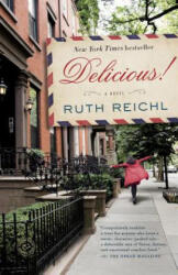 Delicious! - Ruth Reichl (ISBN: 9780812982022)