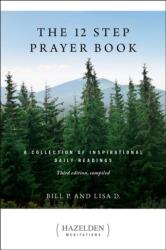 The 12 Step Prayer Book: A Collection of Inspirational Daily Readings - Lisa D (ISBN: 9781616498863)