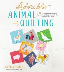 Quilting cu animale adorabile (ISBN: 9781645670582)