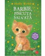 Barbie, pisicuta salvata - Holly Webb (ISBN: 9786303422046)