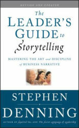Leader's Guide to Storytelling - Stephen Denning (ISBN: 9780470548677)