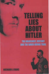 Telling Lies About Hitler - The Holocaust History and the David Irving Trial (2002)