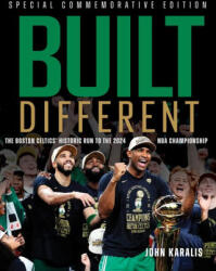 Built Different: The Boston Celtics' Historic Run to the 2024 NBA - KARALIS JOHN (2024)