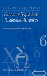 Functional Equations - Results and Advances - Zoltan Daroczy, Zsolt Z. Pales (2002)