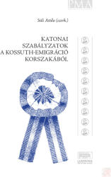 Katonai szabályzatok a Kossuth-emigráció korszakából (2024)