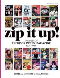 Zip It Up! : The Best of Trouser Press Magazine 1974 - 1984 (ISBN: 9798989828302)