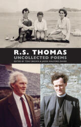 Uncollected Poems - R S Thomas (2013)