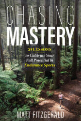 Chasing Mastery - FITZGERALD MATT (ISBN: 9798990795808)