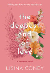The Deepest End of Love - Coney, Lisina (ISBN: 9798989528875)