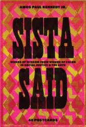 Amos Paul Kennedy, Jr. : Sista Said (ISBN: 9798989142309)