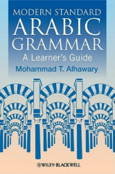 Modern Standard Arabic Grammar - Mohammad T. Alhawary (ISBN: 9781405155021)