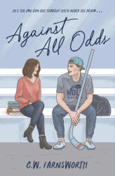 Against All Odds - C. W. Farnsworth (ISBN: 9798988044284)