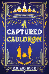 A Captured Cauldron - Kim Halstead (ISBN: 9798985581980)