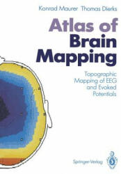 Atlas of Brain Mapping - Konrad Maurer, Thomas Dierks (2012)