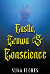 Castle, Crown amp; Conscience (ISBN: 9798893911237)