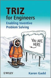 TRIZ for Engineers - Enabling Inventive Problem Solving - Karen Gadd (ISBN: 9780470741887)