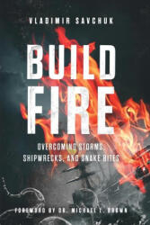 Build Fire - Vladimir Savchuk, Michael L Brown (ISBN: 9798893140163)